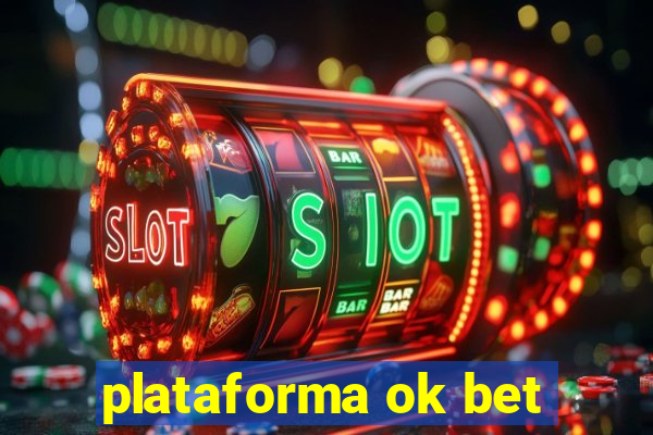 plataforma ok bet